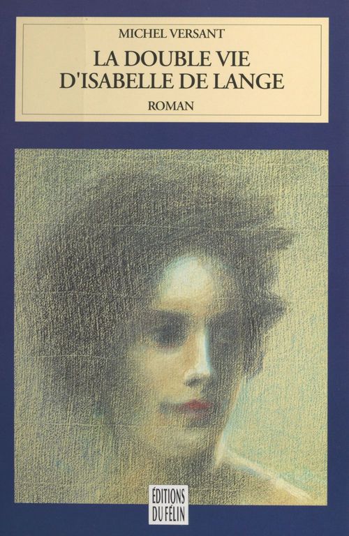 Couverture ebook de La double vie d'Isabelle de Lange, de Versant Michel