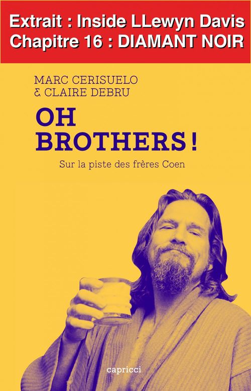 ebook cover of Oh Brothers ! Inside Llewyn Davis, by Marc Cerisuelo, Claire Debru