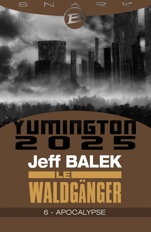 ebook cover of Le Waldgänger, T1 : Apocalypse - Épisode 6, by Jeff Balek