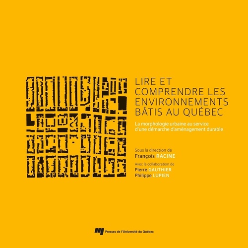 ebook cover of Lire et comprendre les environnements bâtis au Québec, by François Racine