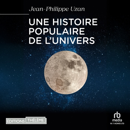 audiobook cover of Une histoire populaire de l'Univers, by Jean-Philippe Uzan