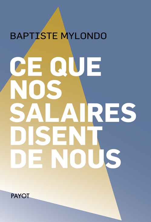 Couverture ebook de Ce que nos salaires disent de nous, de Baptiste Mylondo