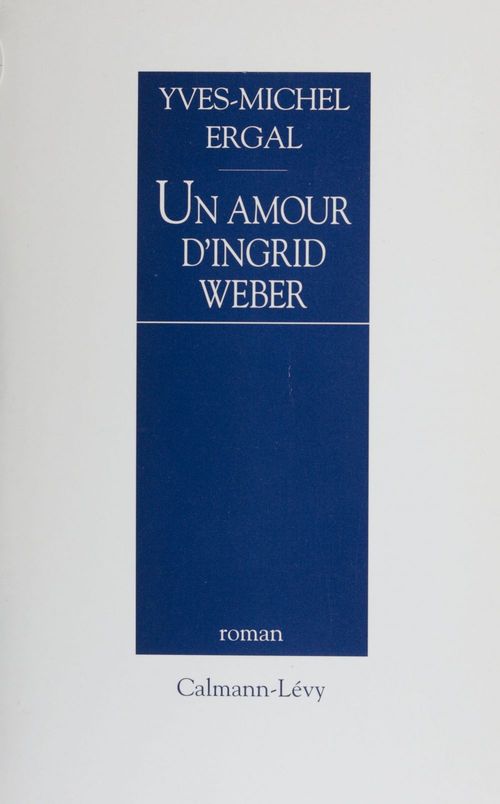 ebook cover of Un amour d'Ingrid Weber, by Yves-Michel Ergal