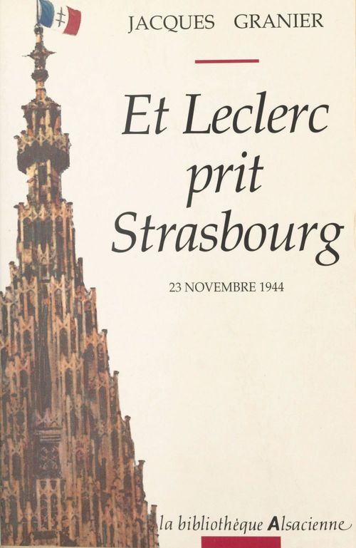 Couverture ebook de Et Leclerc prit Strasbourg, de Jacques Granier