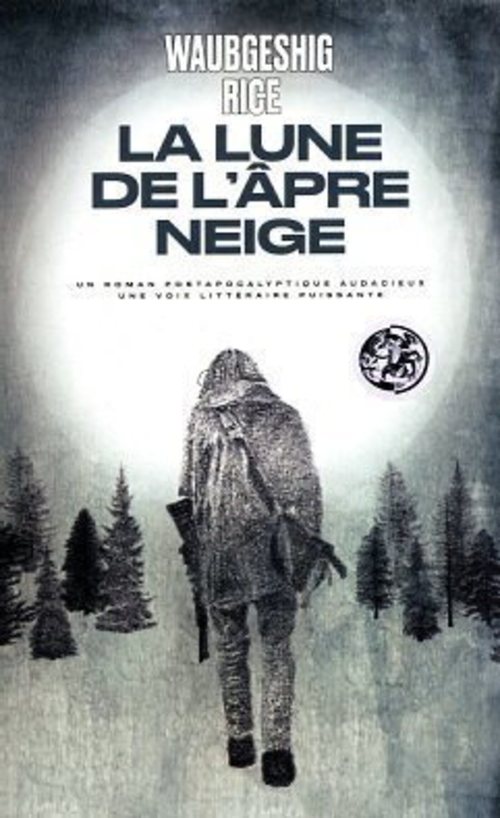Couverture ebook de La Lune de l'âpre neige, de Waubgeshig Rice