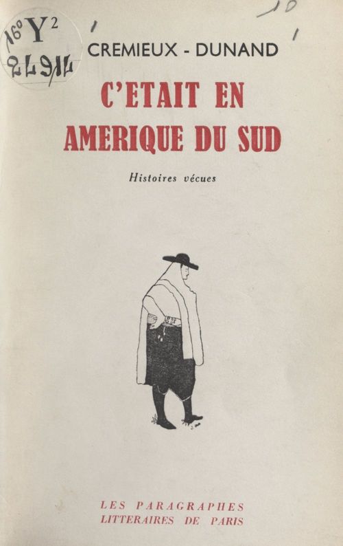 Couverture ebook de C'était en Amérique du Sud, de Julie Cremieux-Dunand