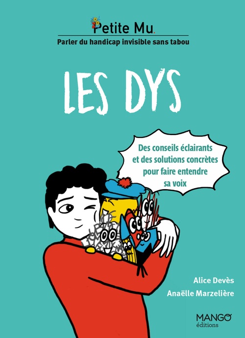 ebook cover of Les dys - Conseils éclairants et solutions concrètes pour faire entendre sa voix, by Alice Deves, Anaëlle Marzelière