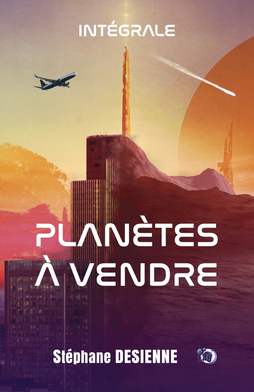 ebook cover of Planètes à vendre - Intégrale, by Stephane Desienne