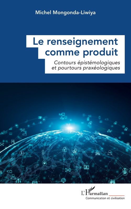 Couverture ebook de Le renseignement comme produit, de Michel Mongonda-Liwiya