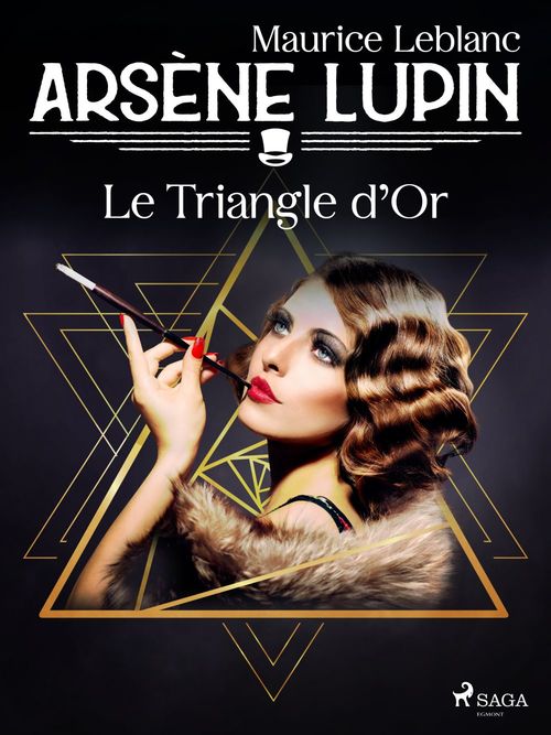 ebook cover of Arsène Lupin -- Le Triangle d'Or, by Maurice Leblanc