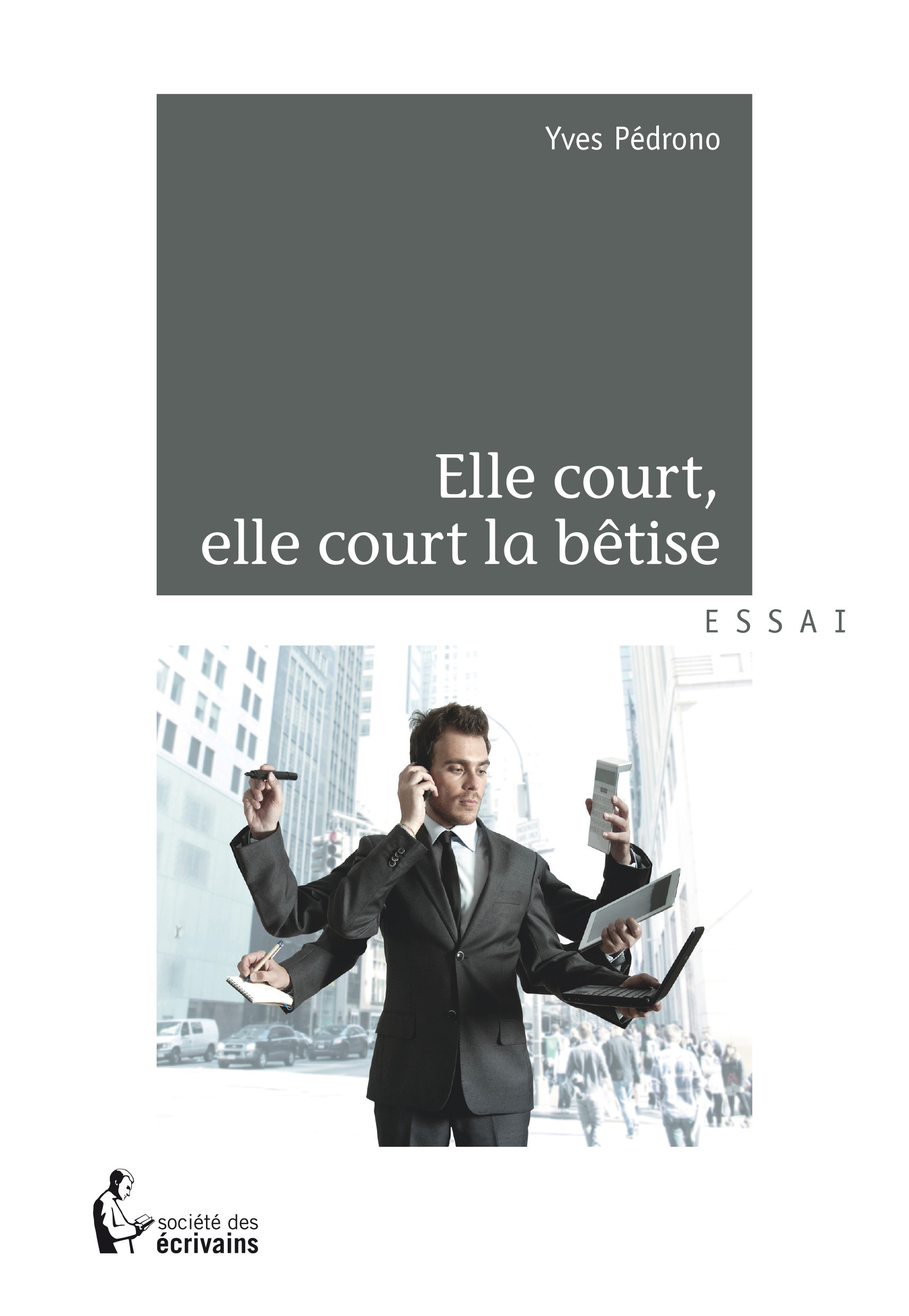 ebook cover of Elle court, elle court la bêtise, by Yves Pedrono