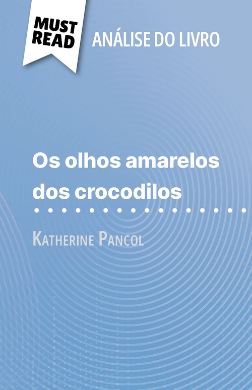 ebook cover of Os Olhos Amarelos de Crocodilos de Katherine Pancol (Análise do livro), by Lucile Lhoste, Alva Silva