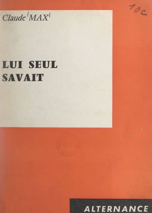ebook cover of Lui seul savait, by Claude Max