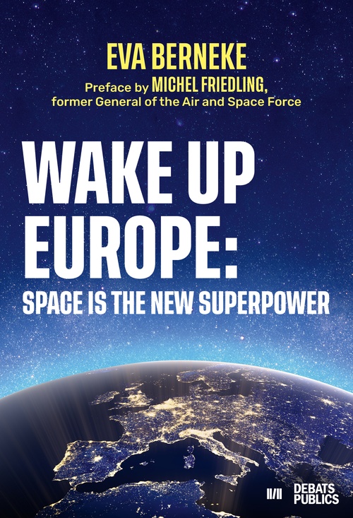 Couverture ebook de WAKE UP EUROPE: SPACE IS THE NEW SUPERPOWER, de Eva Berneke
