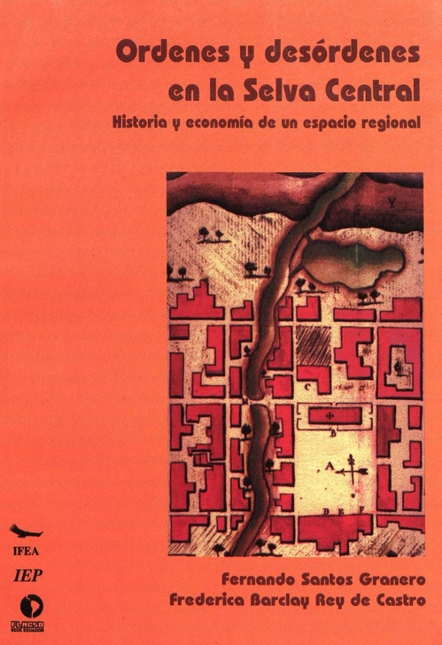 Couverture ebook de Órdenes y desórdenes en la Selva Central, de Frederica Barclay Rey de Castro, Fernando Santos Granero
