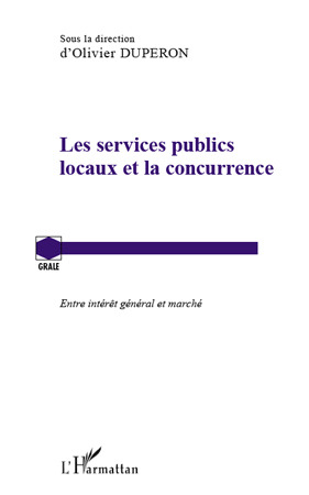 Couverture ebook de Les services publics locaux et la concurrence, de Olivier Dupéron