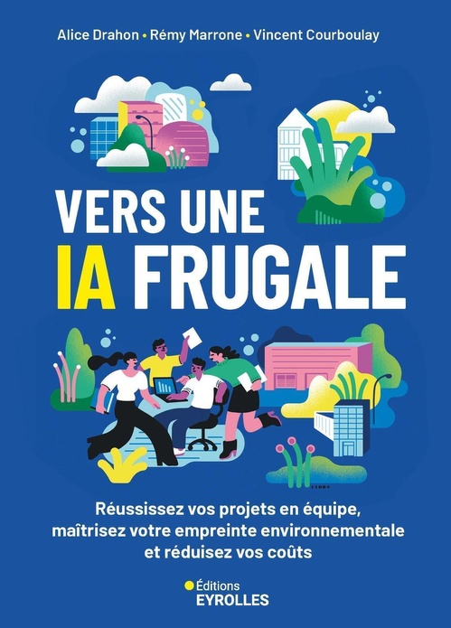 Couverture ebook de Vers une IA frugale, de Alice Drahon, Rémy Marrone, Vincent Courboulay