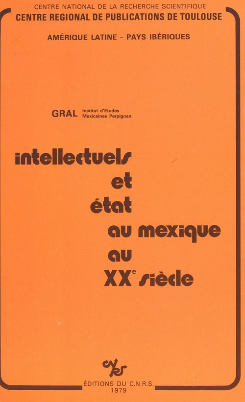 Couverture ebook de Intellectuels et État au Mexique au 20e siècle, de Collectif