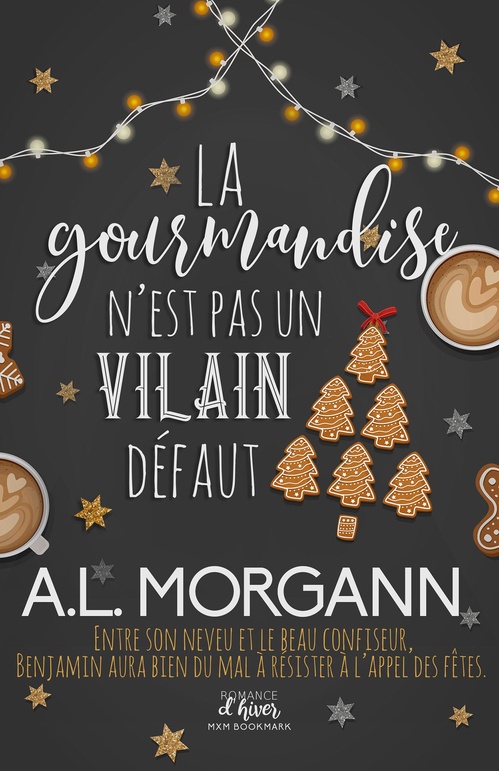 Couverture ebook de La gourmandise n'est pas un vilain défaut, de A. L. Morgann