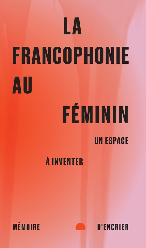 ebook cover of La francophonie au féminin, by
