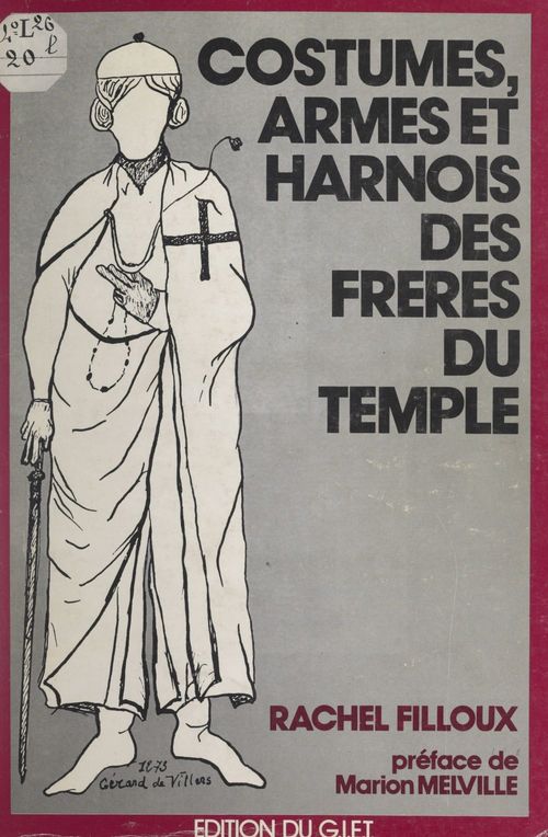 Couverture ebook de Costumes, armes et harnois des frères du Temple, de Rachel Filloux