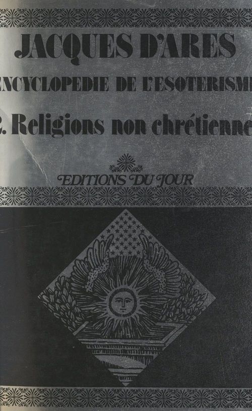 Couverture ebook de Encyclopédie de l'ésotérisme (2). Religions non chrétiennes, de Jacques D'Ares