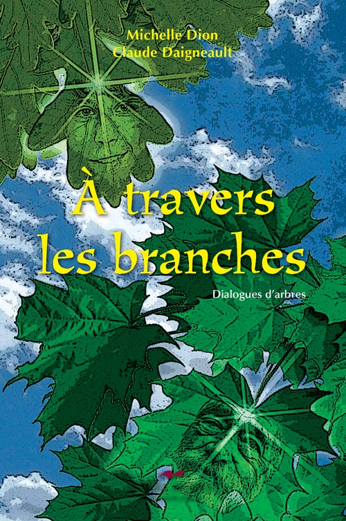 ebook cover of À travers les branches, by Claude Daigneault, Michelle Dion