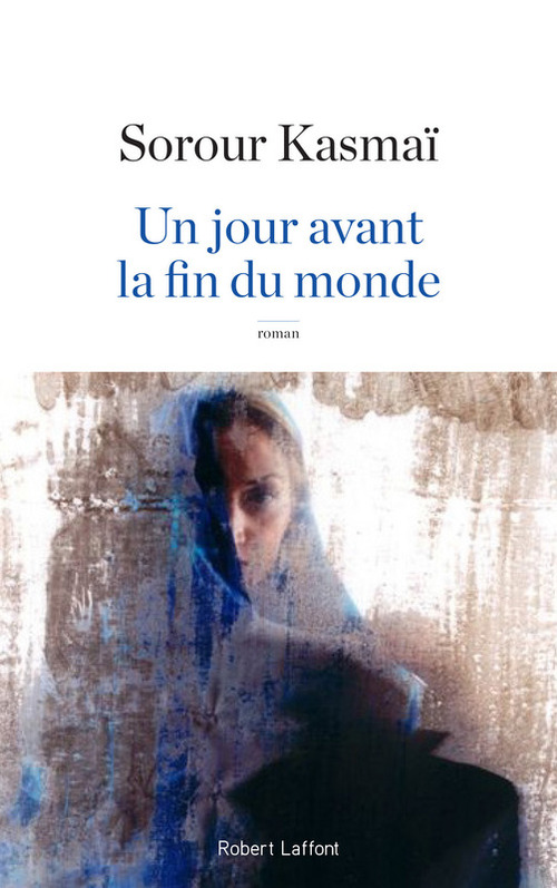 Couverture ebook de Un jour avant la fin du monde, de Sorour Kasmaï