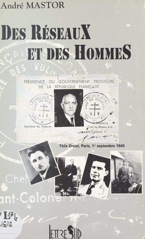 ebook cover of Des réseaux et des hommes (Félix Orsini, Paris, 1er septembre 1940), by André Mastor