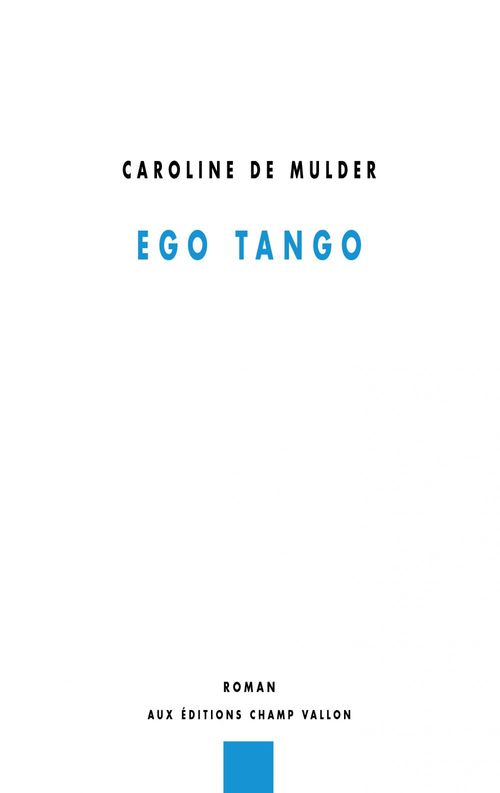 Couverture ebook de Ego tango, de Caroline de Mulder