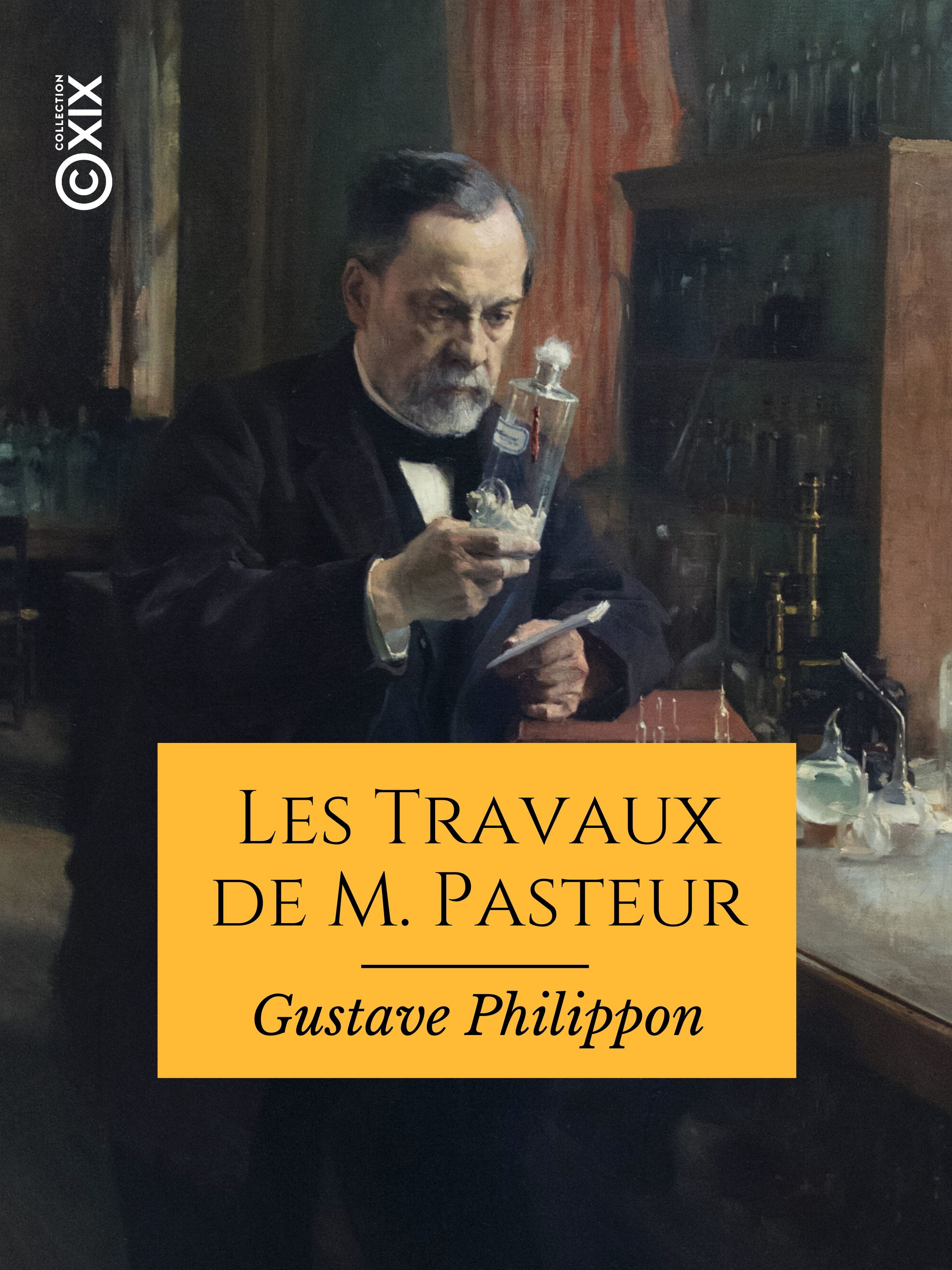 ebook cover of Les Travaux de M. Pasteur, by Gustave Philippon
