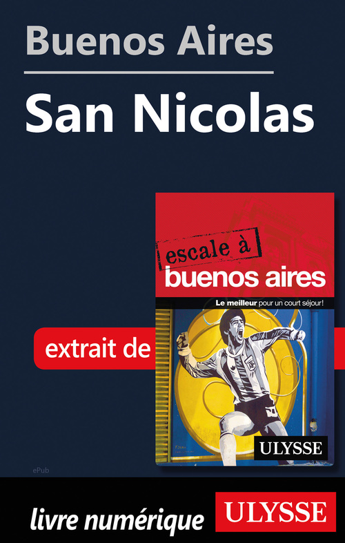 Couverture ebook de Buenos Aires - San Nicolas, de Jean Boucher, Jean-Francois Bouchard, Marie-Karine Manoli