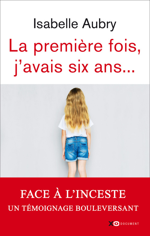 Couverture ebook de La première fois, j'avais six ans - édition revue et augmentée, de Isabelle Aubry