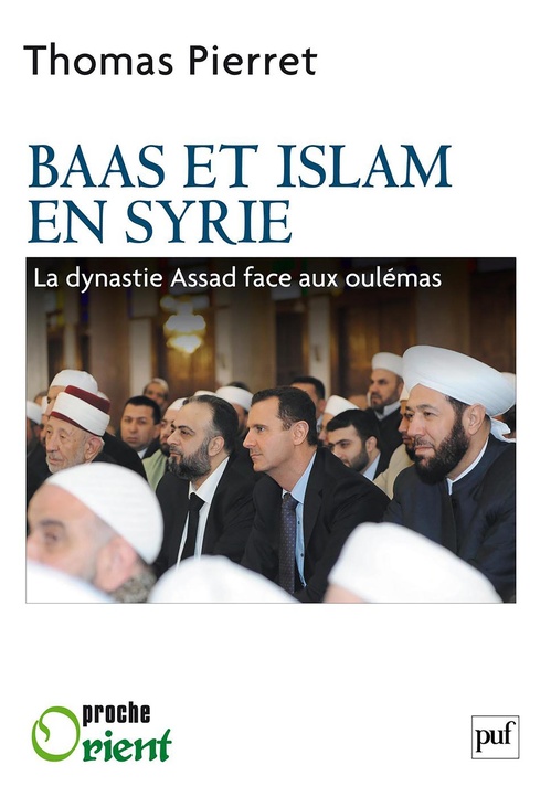 Couverture ebook de Baas et Islam en Syrie : La dynastie Assad face aux oulémas, de Thomas Pierret