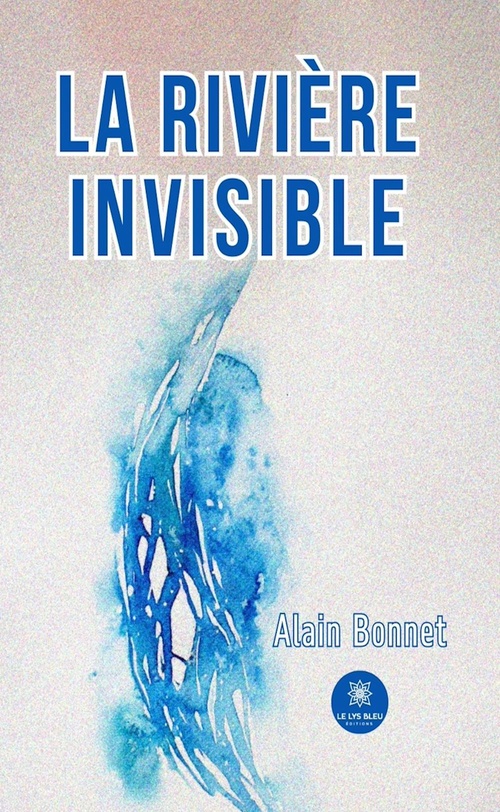 ebook cover of La rivière invisible, by Alain Bonnet