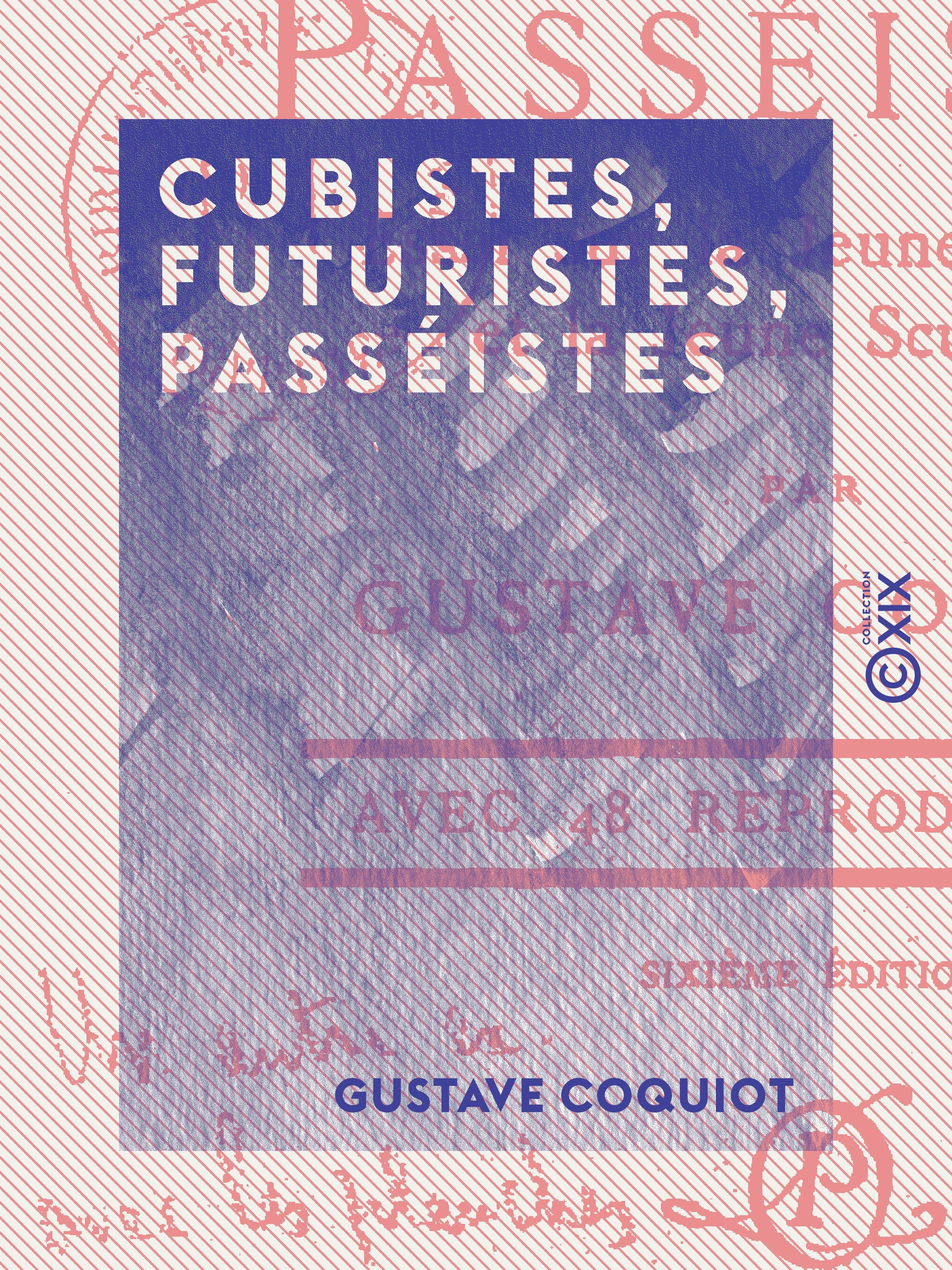 ebook cover of Cubistes, Futuristes, Passéistes, by Gustave Coquiot