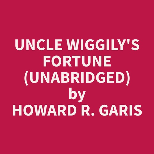 Couverture audiobook de Uncle Wiggily's Fortune (Unabridged), de Howard R. Garis