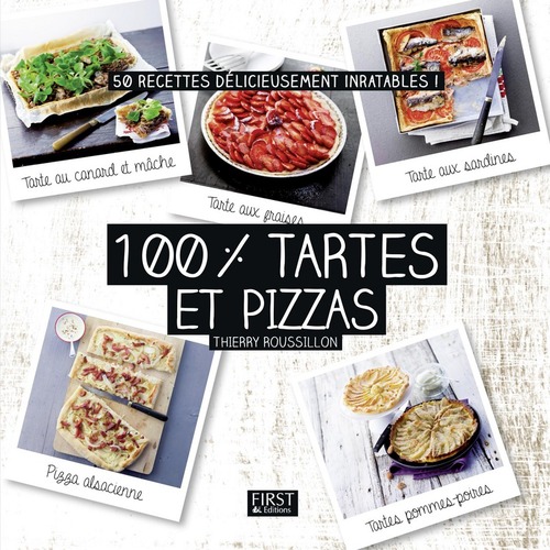 Couverture ebook de 100 % tartes et pizzas, de Thierry Roussillon