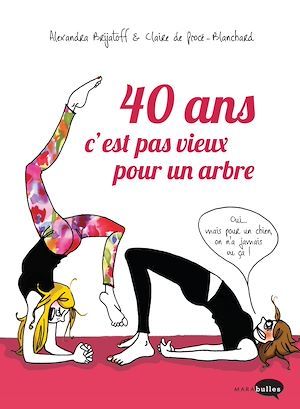 ebook cover of 40 ans c'est pas vieux pour un arbre, by Alexandra Brijatoff, Claire de Procé-Blanchard