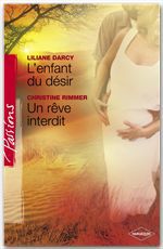 Couverture ebook de L'enfant du désir - Un rêve interdit (Harlequin Passions), de Lilian Darcy, Christine Rimmer