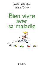 Couverture ebook de Bien vivre avec sa maladie, de André Giordan, Alain Golay