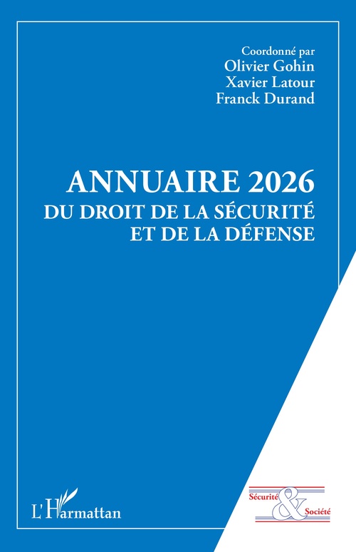 ebook cover of Annuaire 2026 du Droit de la Sécurité et de la Défense, by Collectif, Xavier Latour, Franck Durand, Olivier Gohin
