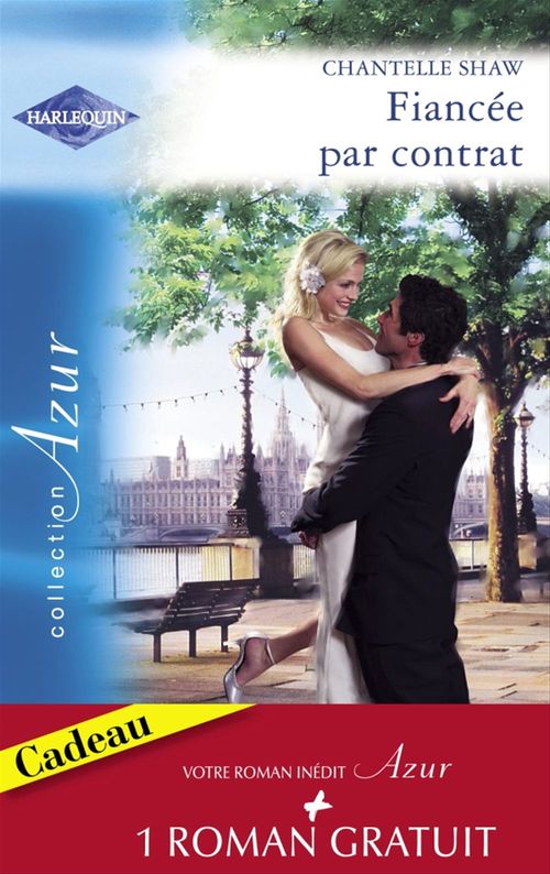 Couverture ebook de Fiancée par contrat - Idylle à Pennington (Harlequin Azur), de Chantelle Shaw