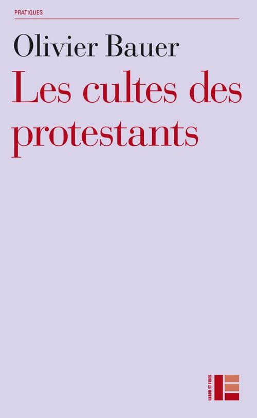 Couverture ebook de Les cultes des protestants, de Olivier Bauer