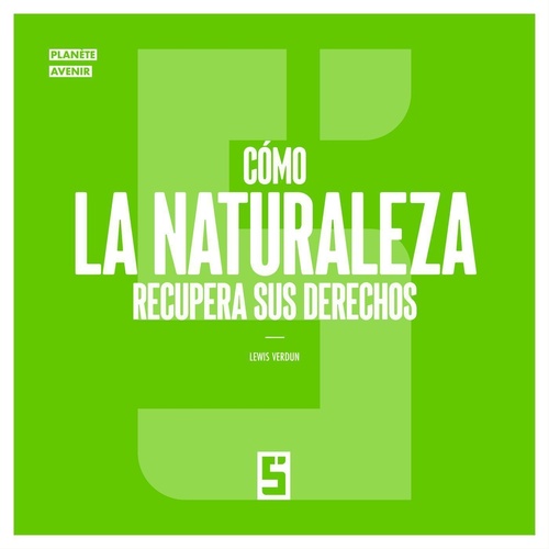 Couverture ebook de Cómo la naturaleza recupera sus derechos, de Lewis Verdun