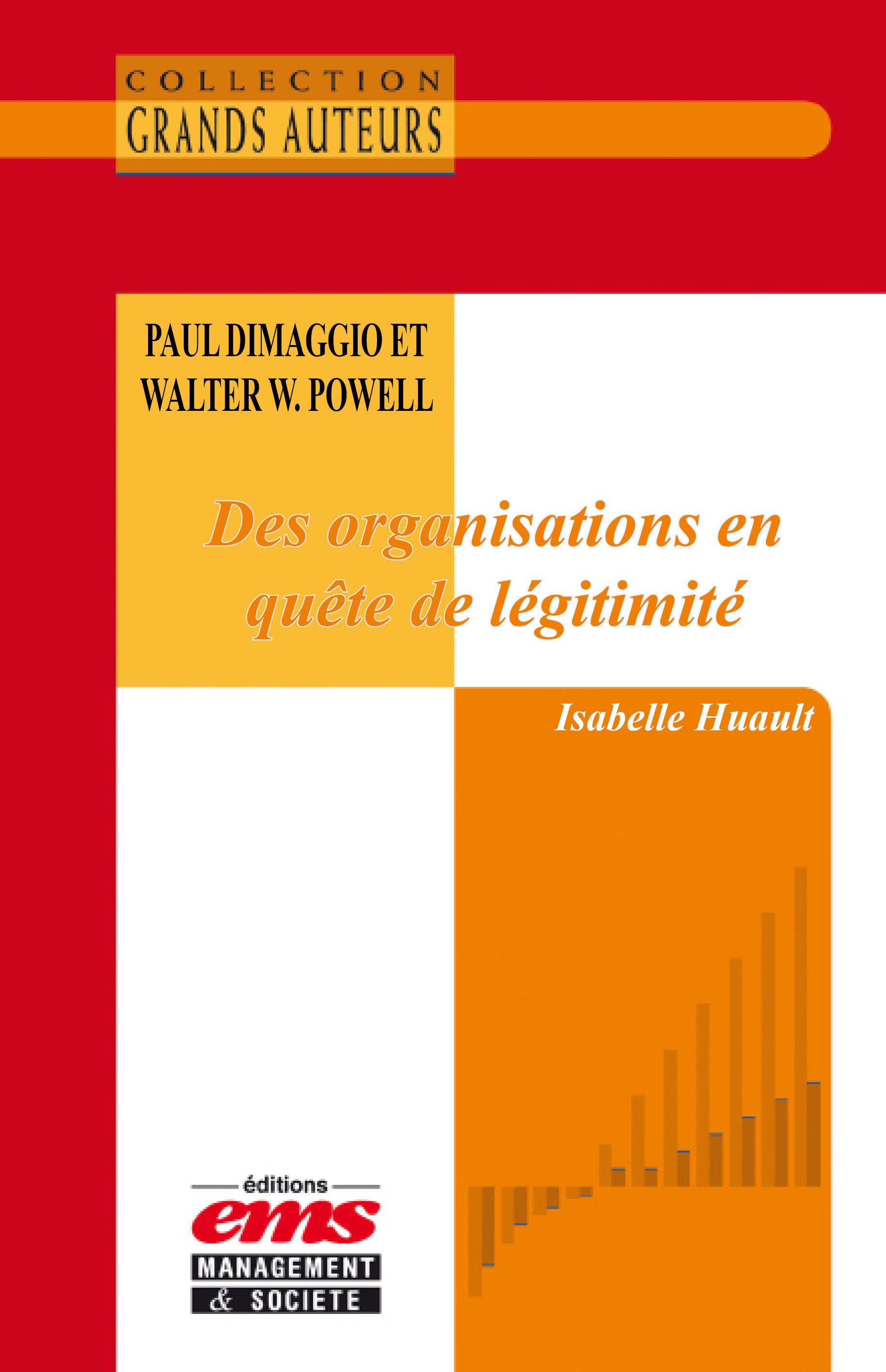 ebook cover of Paul DiMaggio et Walter W. Powell - Des organisations en quête de légitimité, by Isabelle Huault