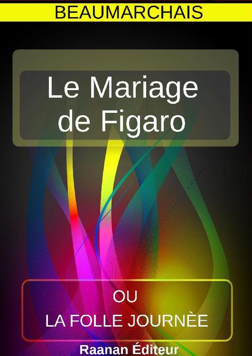 Couverture ebook de Le Mariage de Figaro, de Beaumarchais