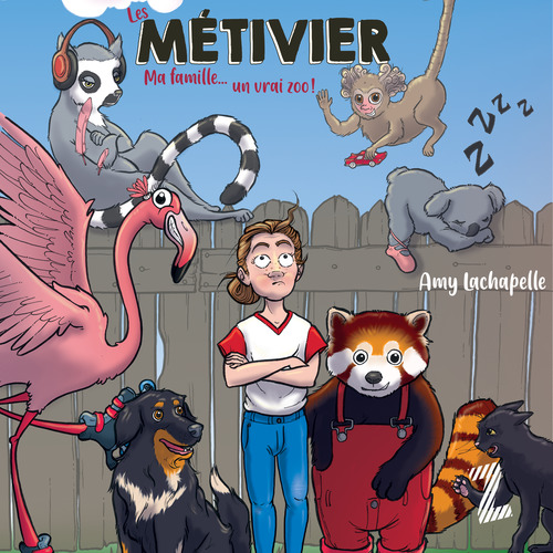 audiobook cover of Les Métivier: :Ma famille... un vrai zoo!, by Amy Lachapelle