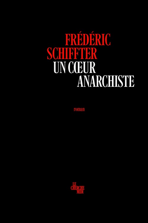 ebook cover of Un coeur anarchiste, by Frédéric Schiffter