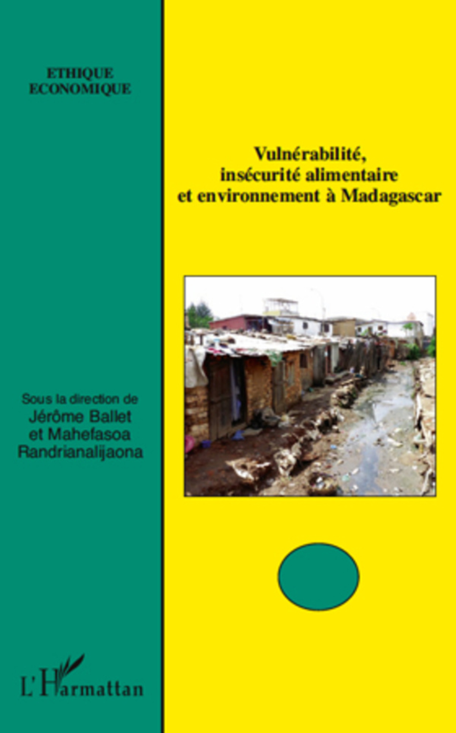 Couverture ebook de Vulnérabilité, insécurité alimentaire et environnement à Madagascar, de Jérôme Ballet, Mahefasoa Randrianaljaona